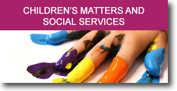 Children's matters and social services